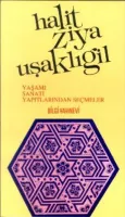 Halit Ziya Uşaklıgil Yaşamı Sanatı Yapıtlarından Seçmeler