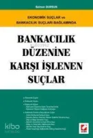 Ekonomik ve Suçlar ve Bankacılık Suçları Bağlamında