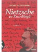 Nietzsche ve Kısırdöngü