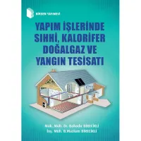 Yapım İşlerinde Sıhhi, Kalorifer ve Doğalgaz Yangın Tesisatı