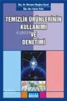 Temizlik Ürünlerinin Kullanımı ve Denetimi