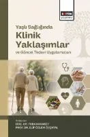 Yaşlı Sağlığında Klinik Yaklaşımlar ve Güncel Tedavi Uygulamaları