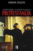Sekülerliğin Teolojik Kurgusu Protestanlık