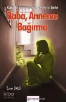 Baba, Anneme Bağırma