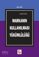 Markanın Kullanılması Yükümlülüğü