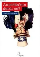 Amerika´nın Derdi Ne'