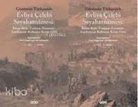 Evliyâ Çelebi Seyahatnâmesi (2 Cilt Takım)