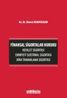 Finansal Sigortalar Hukuku - Kefalet Sigortası, Emniyeti Suistimal Sigortası, Bina Tamamlama Sigortası