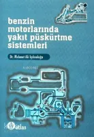 Benzin Motorlarında Yakıt Püskürtme Sistemleri