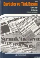 Darbeler ve Türk Basını Cilt: 1