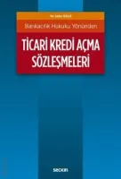 Ticari Kredi Açma Sözleşmeleri