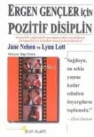 Ergen Gençler İçin Pozitif Disiplin