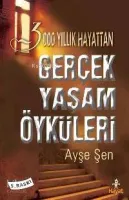 3000 Yıllık Hayattan Gerçek Yaşam Öyküleri
