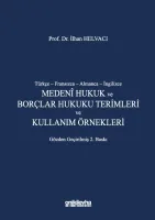 Türkçe-Fransızca-Almanca-İngilizce Medeni Hukuk ve Borçlar Hukuku Terimleri ve Kullanım Örnekleri