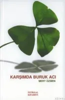 Karşımda Buruk Acı