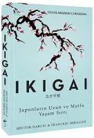 Ikigai ( Japonların Uzun ve Mutlu Yaşam Sırrı )