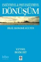 Endüstriyel & Post Endüstriyel Dönüşüm