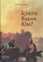 İçeriye Bakan Kim?
