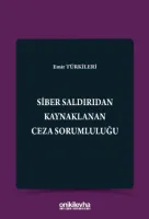 Siber Saldırıdan Kaynaklanan Ceza Sorumluluğu