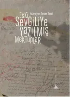 Eski Sevgiliye Yazılmış Mektuplar