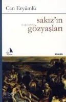 SAKIZ'IN GÖZYAŞLARI