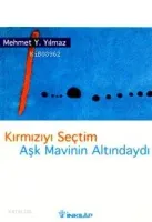 Kırmızıyı Seçtim Aşk Mavinin Altındaydı