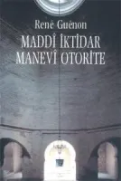 Maddi İktidar Manevi Otorite