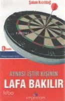 Aynası İştir Kişinin Lafa Bakılır
