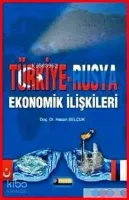 Türkiye Rusya Ekonomik İlişkileri