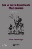 Türk ve Dünya Romanlarında Modernizm
