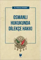 Osmanlı Hukukunda Dilekçe Hakkı