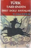 Türk Tarihinden İbret Dolu Sayfalar
