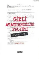 Gizli Atatürkçülük Projesi
