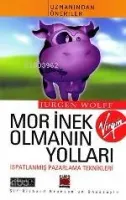 Mor İnek Olmanın Yolları
