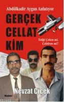 Gerçek Cellat Kim