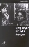 Siyah Beyaz Bir Öykü