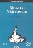 Biraz Da Yiğrenelim