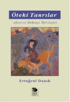 Öteki Tanrılar - Alevi ve Bektaşi Mitolojisi