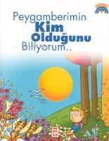 Peygamberimin Kim Olduğunu Biliyorum