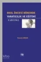 Okul Öncesi Dönemde Yaratıcılık ve Eğitimi