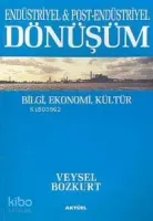 Endüstriyel & Post-Endüstriyel Dönüşüm