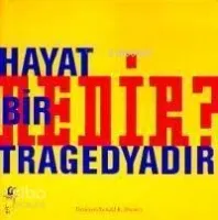 Hayat Bir Tregedyadır