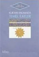 Kur'an-ı Anlamada Temel İlkeler