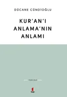 Kur’an’ı Anlama’nın Anlamı