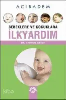 Bebeklere ve Çocuklara İlkyardım