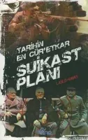 Tarihin En Cür´etkar Suikast Planı