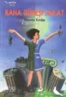 Bana Güneşi Anlat