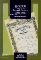 Türkiye'de Ticaret ve Sanayi Odaları (1880-1952)