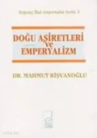 Doğu Aşiretleri ve Emperyalizm