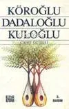 Köroğlu Dadaloğlu Kuloğlu